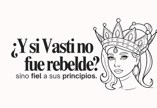 ¿Y SI VASTI NO FUE REBELDE?