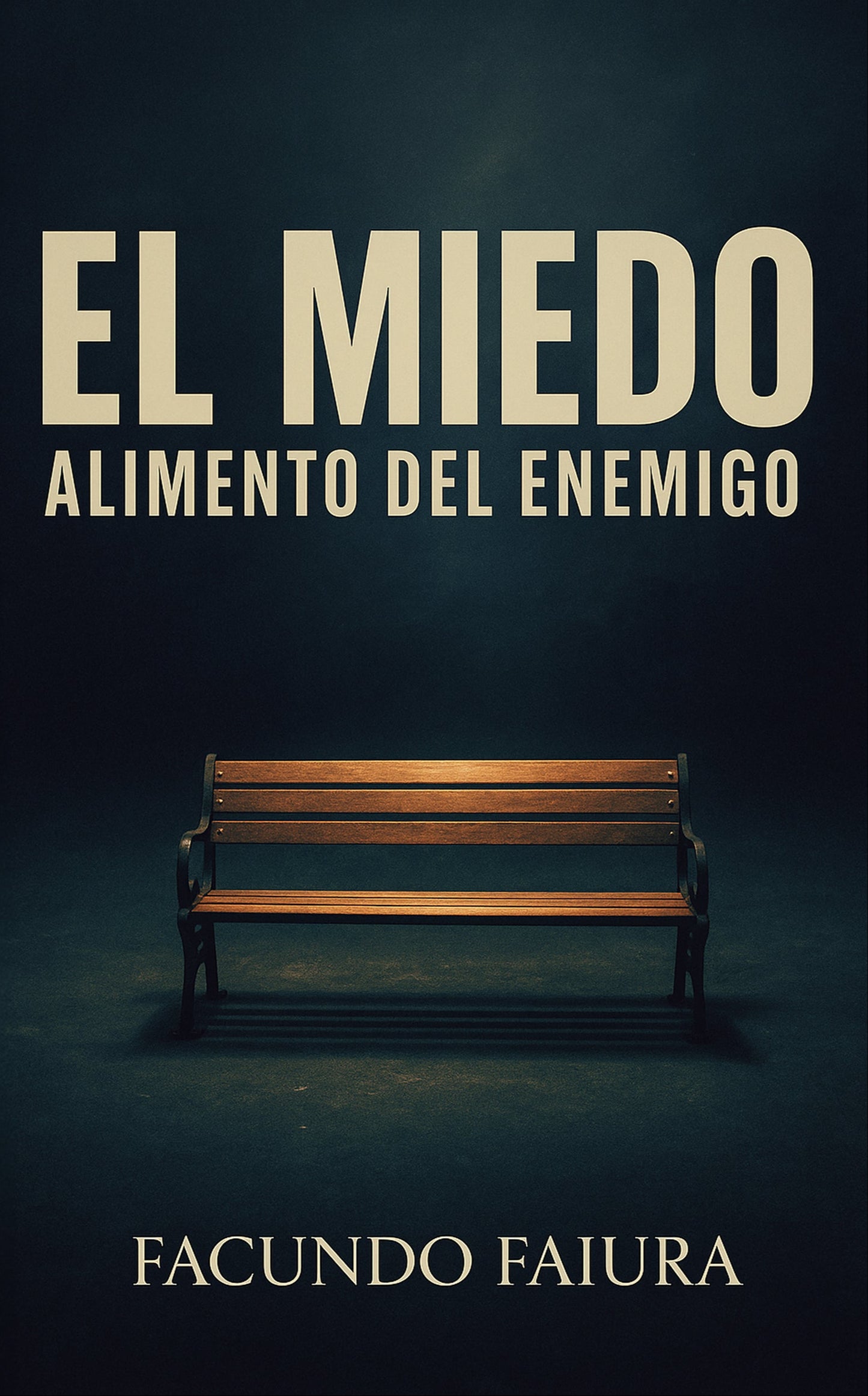 EL MIEDO – Alimento del Enemigo
